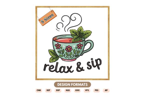 Relax Sip Tea Cup Embroidery Design Review